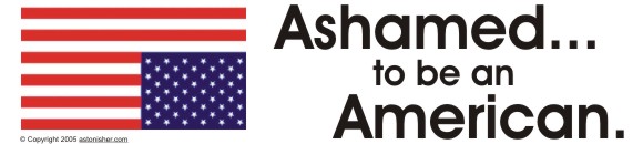 Ashamed to be an American