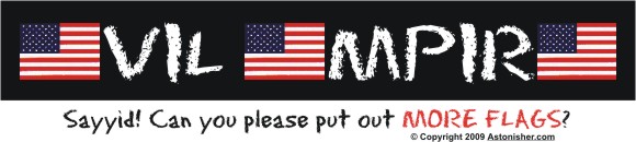 Evil Empire -- Hey you guys1 Can you please put out more flags?