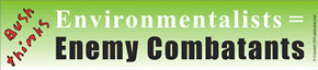 Buth thinks Environmentalists = Enemy Combatants