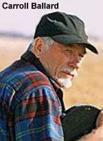 Carroll Ballard, director of 'Never Cry Wolf'