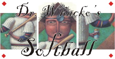 "Dr. Whacko's Guide To Slow-pitch Softball" by Bruce Brown on Astonisher.com