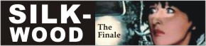 "Silkwood: The Finale" by Bruce Brown