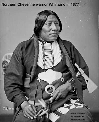 Northern Cheyenne warrior Whirlwind in 1877