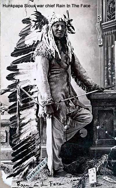 Hunkpapa Sioux war chief Rain In The Face