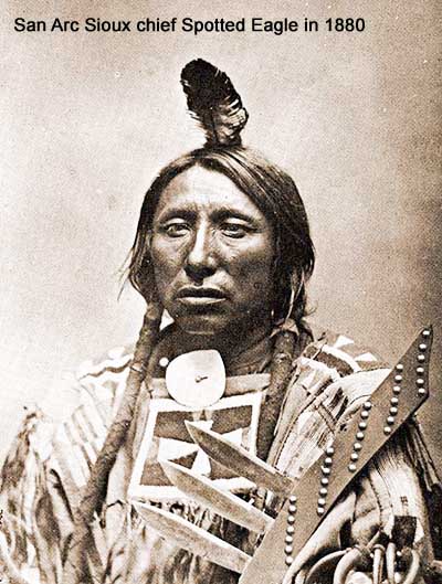 San Arc Sioux Chief Spotted Eagle