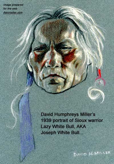 David Humphrey Miller's 1939 portrait of Minneconjou Sioux warrior Lazy White Bull