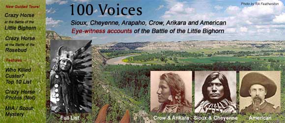 100 Voices: Sioux, Cheyenne, Arapahoe, Crow, Arikara and American Eye-witness accounts of the Battle of the Little Bighorn