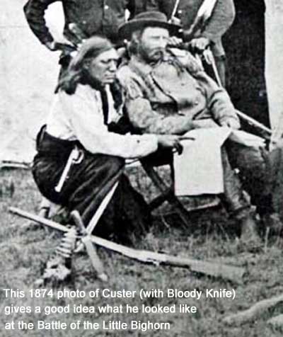 This 1874 photo of George A. Custer with Bloody Knife gives a good idea what he looked like at the Battle of the Little Bigthorn