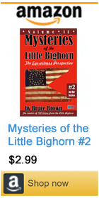 Mysteries of the Little Bighorn by Bruce Brown #2
