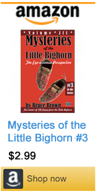 Mysteries of the Little Bighorn by Bruce Brown #3