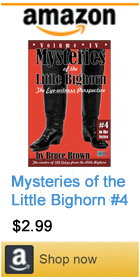 Mysteries of the Little Bighorn by Bruce Brown #4