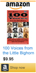 100 Voices from the Little Bighorn by Bruce Brown